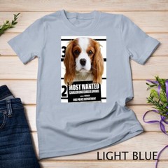 Most Wanted Cavalier King Charles Spaniel Dog Unisex T-shirt