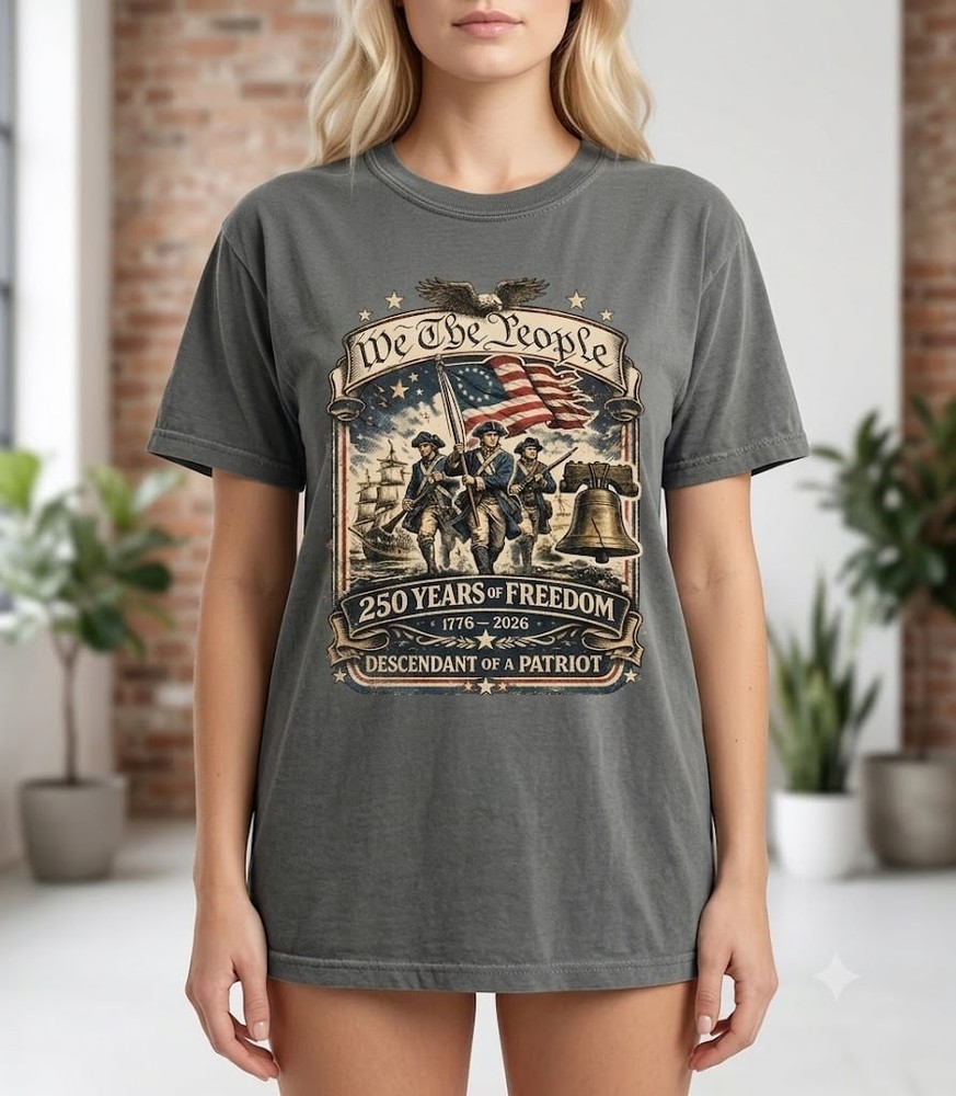 Descendant Of A Patriot Shirt We The People 1776-2026 America 250th Anniversary