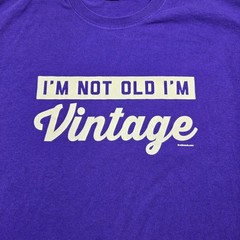 Gildan Dryblend Size XL I’m Not Old I’m Vintage Funny T-Shirt Purple