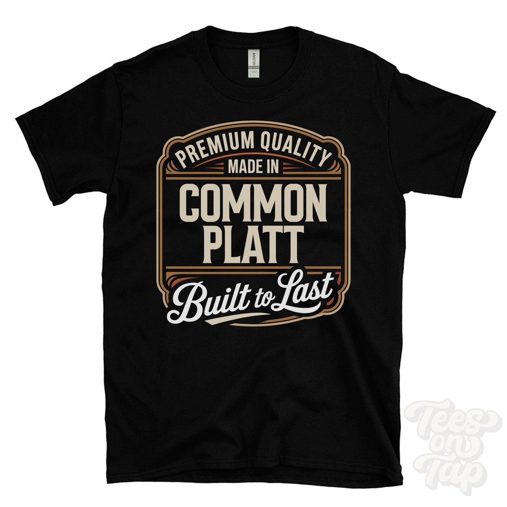 MADE IN COMMON PLATT PREMIUM QUALITY BUILT TO LAST T-SHIRT england