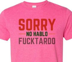 No Hablo Fu*ktardo – When it just has to be said – Unisex – Top Seller on Ebay