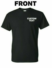 Custom T-Shirt, Personalized, Add Your Own Text, Advertise Your Business