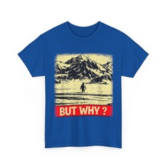 Penguin But Why Head Towards The Mountains Penguins Meme T-Shirt