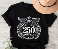 America 250 Years Strong Eagle T-Shirt, 4th of July USA 1776–2026 Tee