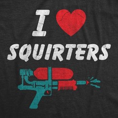 Mens Funny T Shirts I Heart Squirters Sarcastic Water Gun Graphic Novelty Sex