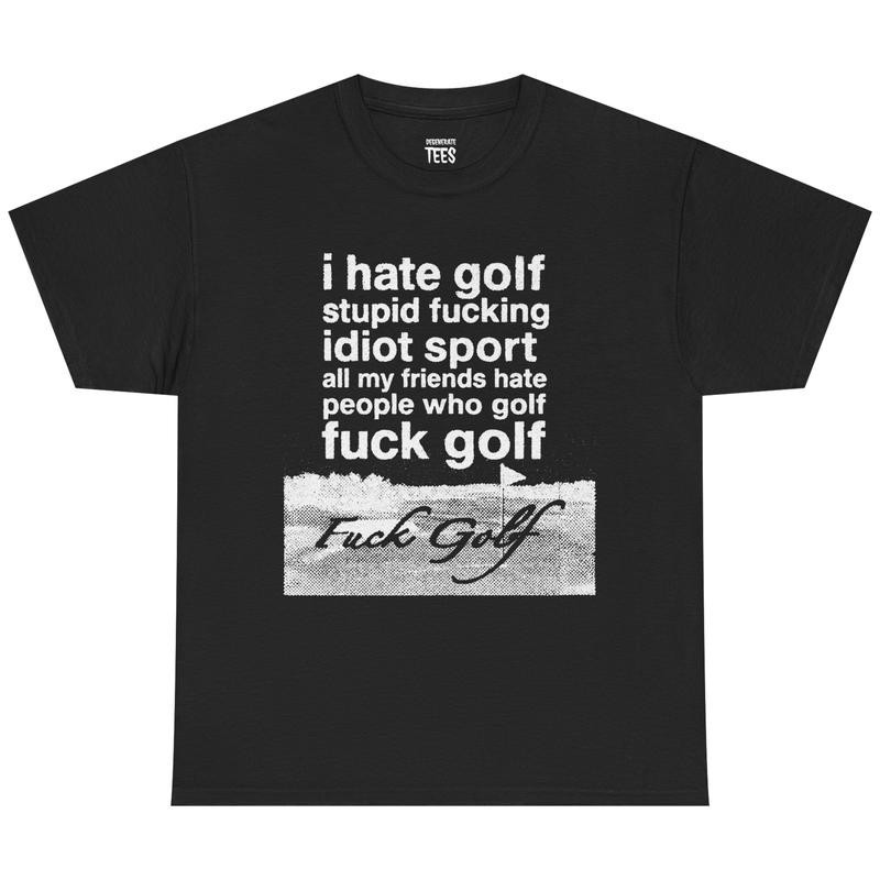 “I Hate Golf” Funny Golfer Graphic T-Shirt Gift for Golf Lovers