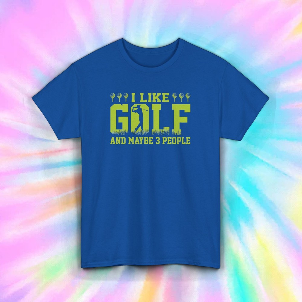 I Like Golf and Maybe 3 People Funny Golfer T-Shirt Humor Gift Tee S-5XL