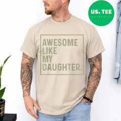 Awesome Like My Daughter Funny Girl Dad Daddy Fathers Day T-Shirt