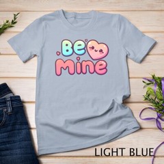 Be Mine A Cute and Cheesy Valentine’s Day Tee Funny T-Shirt Unisex T-shirt