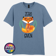 Zero Fox Given Graphic Tee Funny Printed Slogan T-Shirt Zen Fox Print Fun Gift