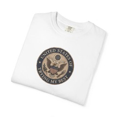 United States of Trying My Best Unisex T-shirt USA Graphic Tee Garment Dyed