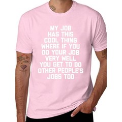 My Job Has This Cool Thing… Funny Saying Office Job Work T-Shirt