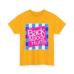 Funny Back Body Hurts Quote Workout Gym Top T-Shirt