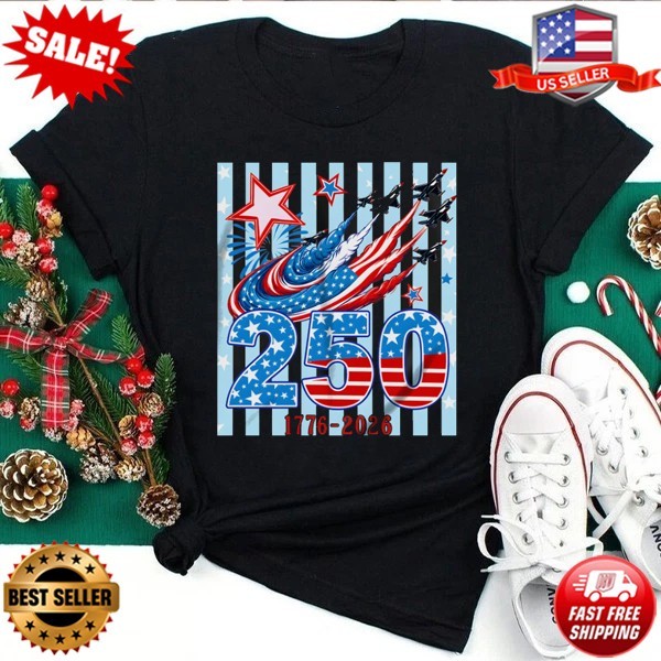 Anniversary 250 Years Patriotic 1776-2026 Fighter Jet 4th Of July T-Shirt S-3XL