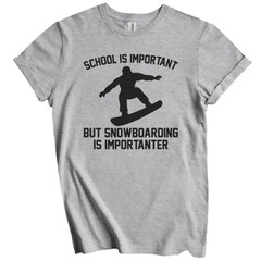 School Is Important But Snowboarding Is Importanter Funny Shirt
