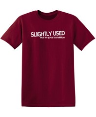 Slightly Used But In Good Condition Humor Graphic Novelty Funny T Shirt
