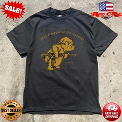Winnie the Pooh stay strapped or get clapped shirt S-5XL