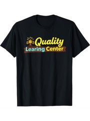 Quality Learning Center T Shirt Educational Institution Logo Apparel Unisex Crew