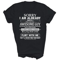 Sorry I Am Already Taken By A Freaking Awesome Guy T-Shirt