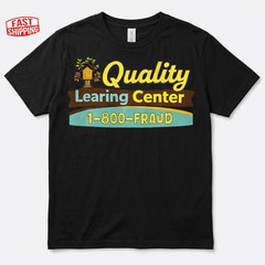 Quality Learning Center We are Still Learning Funny Unisex T-Shirt