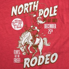Mens Funny T Shirts North Pole Rodeo Sarcastic Christmas Graphic Novelty Tee For