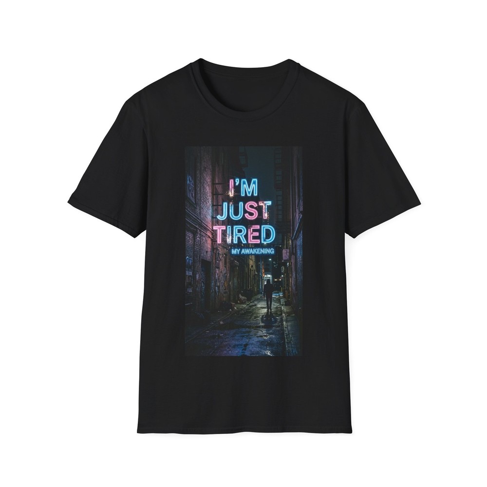 I’m Just Tired neon sign T-Shirt | retro city night