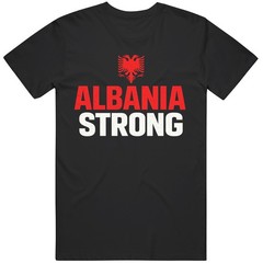 Albania Strong Gift Graphic T Shirt