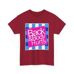 Funny Back Body Hurts Quote Workout Gym Top T-Shirt