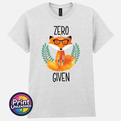 Zero Fox Given Graphic Tee Funny Printed Slogan T-Shirt Zen Fox Print Fun Gift